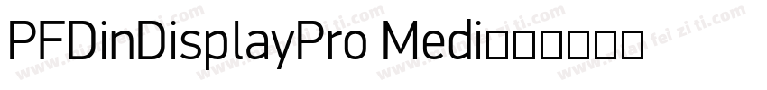 PFDinDisplayPro Medi字体转换